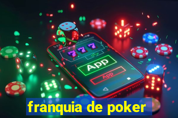 franquia de poker